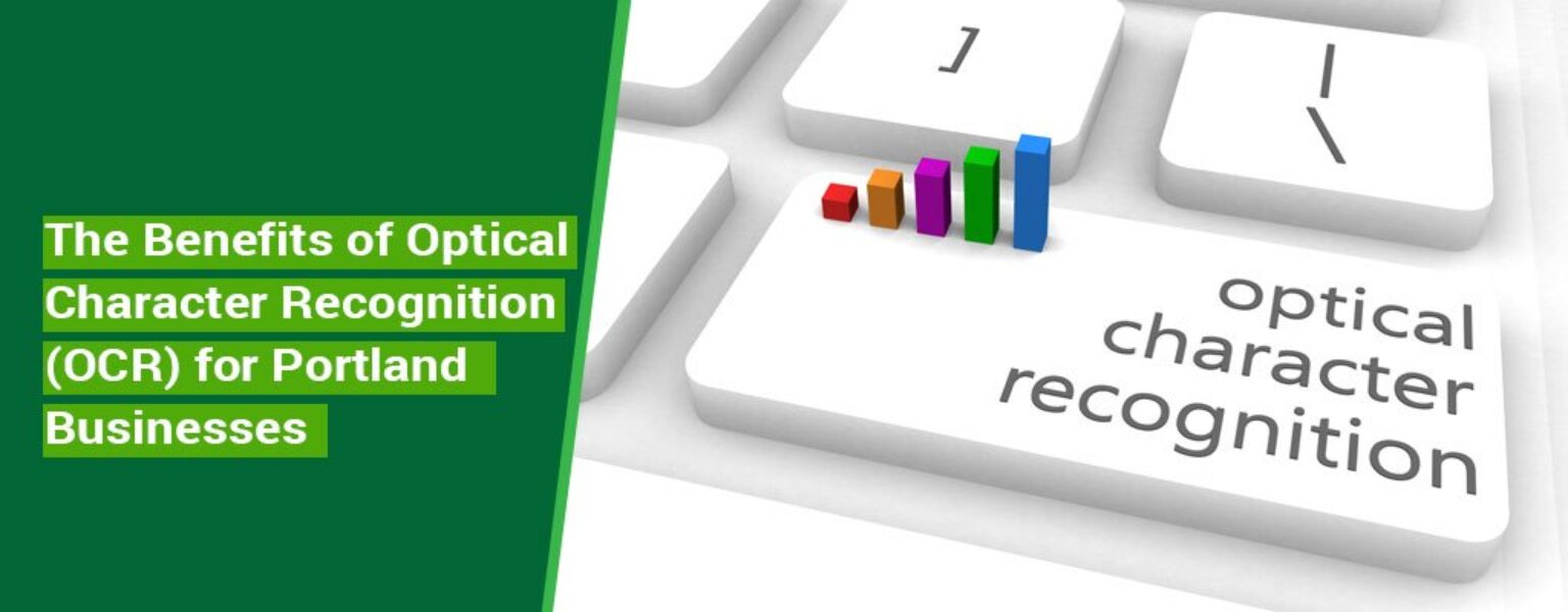 The-Benefits-of-Optical-Character-Recognition-OCR-for-Portland-Businesses