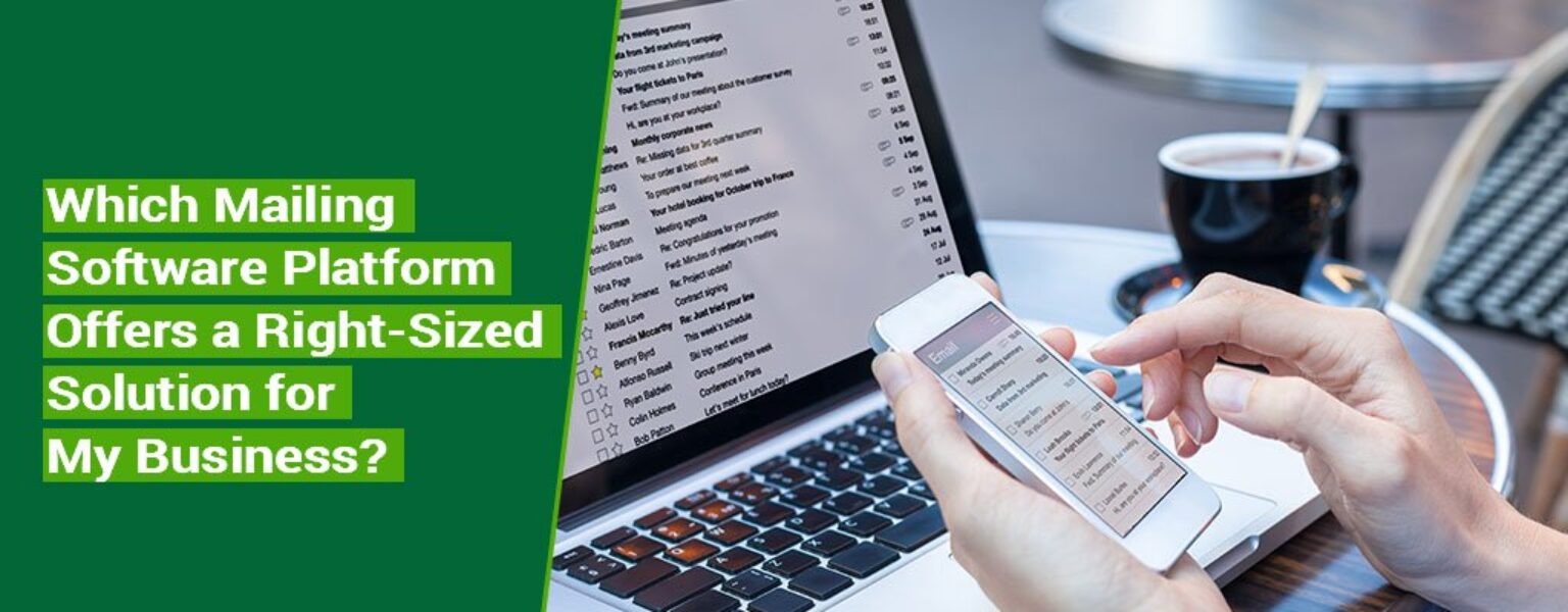 Which-Mailing-Software-Platform-Offers-a-Right-Sized-Solution-for-My-Business
