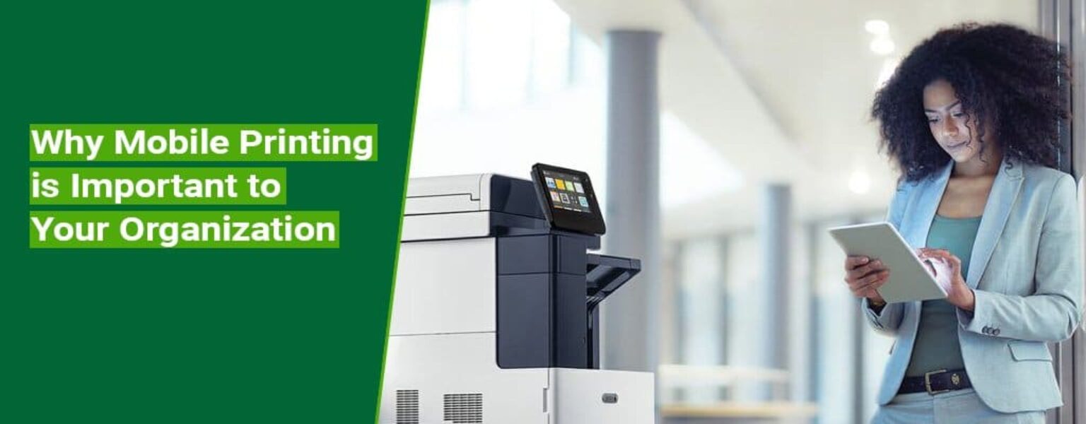 Why-Mobile-Printing-is-Important-to-Your-Organization